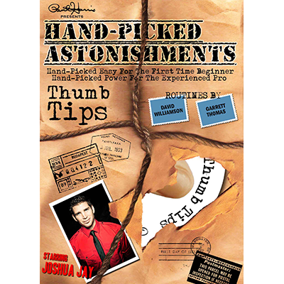 Hand-picked Astonishments (Thumb Tips) by Paul Harris and Joshua Jay video DOWNLOAD -38774