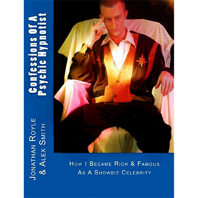 Confessions of a Psychic Hypnotist by Jonathan Royle and Alex-Leroy - ebook DOWNLOAD-41934