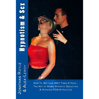 Hypnotism & Sex by Jonathan Royle and Alex-Leroy - ebook DOWNLOAD-41932