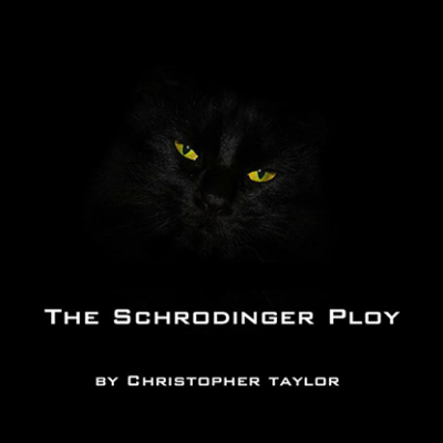 The Schrodinger Ploy by Christopher Taylor video DOWNLOAD